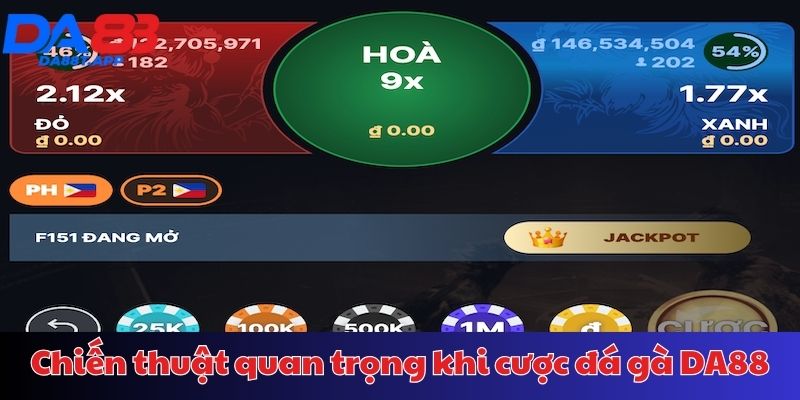 Các chiến thuật chơi đá gà DA88