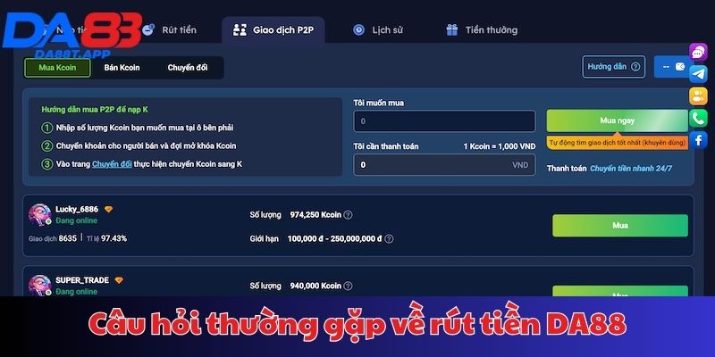 Thắc mắc chung liên quan đến rút tiền tại DA88