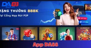 App DA88: Giải Pháp Cá Cược Trực Tuyến Tối Ưu Cho Bạn