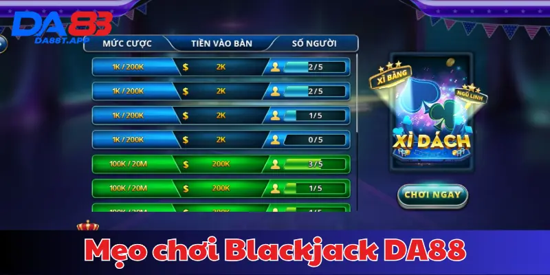 Mẹo chơi Blackjack DA88 cho hội viên DA88