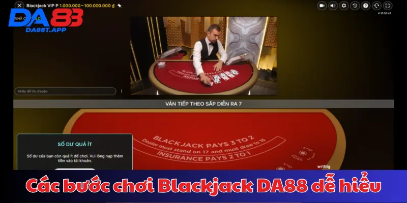 Các bước chơi Blackjack DA88 dễ hiểu cho người mới