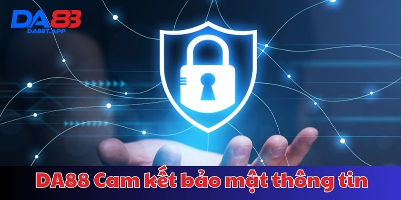 Chính sách bảo mật DA88 bảo vệ thông tin người dùng hoàn toàn tuyệt đối