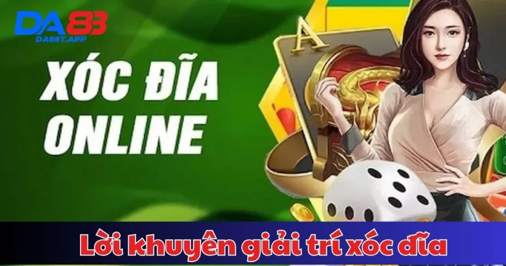 Lời khuyên giải trí xóc đĩa