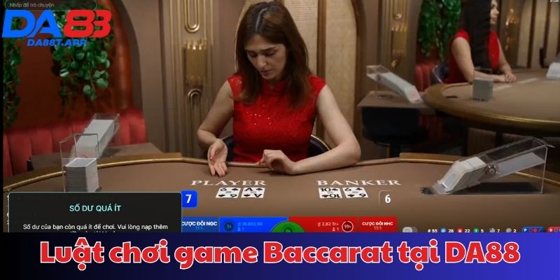 Luật chơi Baccarat tại nhà cái trực tuyến DA88