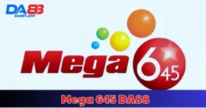 Mega 645 DA88 - Cơ Hội Rinh Giải Thưởng Xổ Số Khủng 2025
