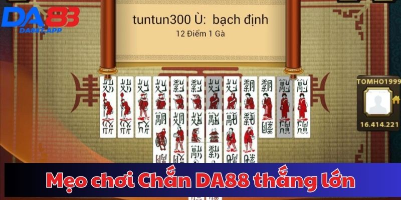 Mẹo chơi Chắn DA88 thắng lớn