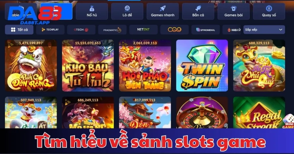 Tìm hiểu về sảnh slots game